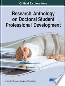Research anthology on doctoral student professional development /