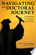 Navigating the doctoral journey : a handbook of strategies for success /