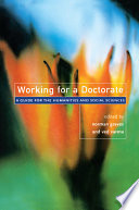 Working for a doctorate : a guide for the humanities and social sciences /