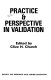 Practice & perspective in validation /