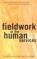 Fieldwork in the human services : theory and practice for field educators, practice teachers and supervisors /