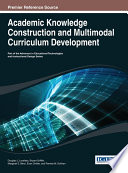 Academic knowledge construction and multimodal curriculum development /