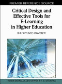 Critical design and effective tools for e-learning in higher education : theory into practice /