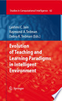 Evolution of teaching and learning paradigms in intelligent environment /