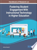 Handbook of research on fostering student engagement with instructional technology in higher education /
