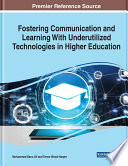 Fostering communication and learning with underutilized technologies in higher education /