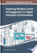 Fostering multiple levels of engagement in higher education environments /