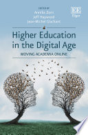 Higher education in the digital age : moving academia online /