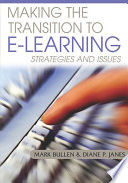 Making the transition to E-learning : strategies and issues /