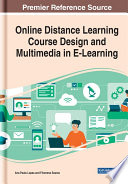 Online distance learning course design and multimedia in E-learning /