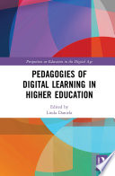 Pedagogies of digital learning in higher education /