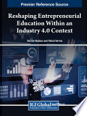 Reshaping entrepreneurial education within an industry 4.0 context /