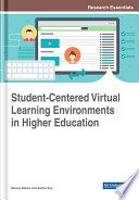 Student-centered virtual learning environments in higher education /