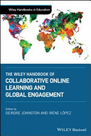 The Wiley handbook of collaborative online learning and global engagement /
