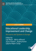 Educational Leadership, Improvement and Change : Discourse and Systems in Europe /