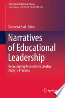 Narratives of Educational Leadership : Representing Research via Creative Analytic Practices /