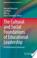 The Cultural and Social Foundations of Educational Leadership : An International Comparison /