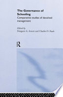 The governance of schooling : comparative studies of devolved management /