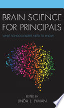 Brain science for principals : what school leaders need to know /