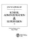 Encyclopedia of school administration and supervision /