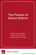 The futures of school reform /