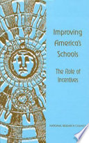 Improving America's schools : the role of incentives /
