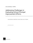 Addressing challenges in evaluating school principal improvement efforts /