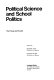 Political science and school politics : the princes and pundits /