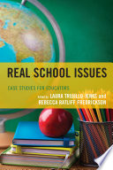 Real school issues : case studies for educators /