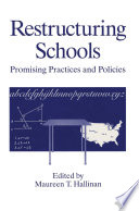 Restructuring schools : promising practices and policies /