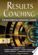 RESULTS coaching : the new essential for school leaders /