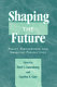 Shaping the future : policy, partnerships, and emerging perspectives /