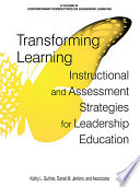 Transforming learning : instructional and assessment strategies for leadership education /