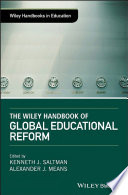 The Wiley handbook of global educational reform /