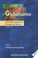 Globalization : education research, change and reform /