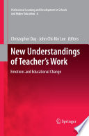 New understandings of teacher's work : emotions and educational change /