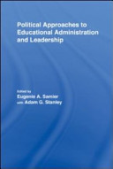 Political approaches to educational administration and leadership /