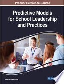 Predictive models for school leadership and practices /