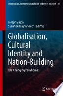 Globalisation, Cultural Identity and Nation-Building : The Changing Paradigms /