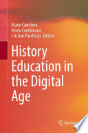 History Education in the Digital Age /