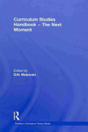 Curriculum studies handbook--the next moment /