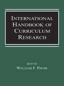 International handbook of curriculum research /