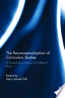 The reconceptualization of curriculum studies : a festschrift in honor of William F. Pinar /