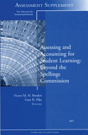 Assessing and accounting for student learning : beyond the Spellings commission /