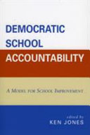 Democratic school accountability : a model for school improvement /