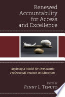 Renewed accountability for access and excellence : applying a model for democratic professional practice in education /