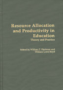 Resource allocation and productivity in education : theory and practice /