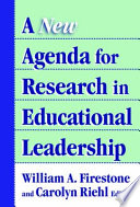 A new agenda for research in educational leadership /