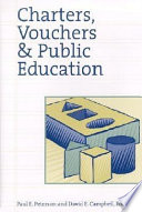 Charters, vouchers, and public education /