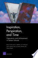 Inspiration, perspiration, and time : operations and achievement in Edison Schools /